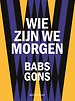 Wie zijn we morgen