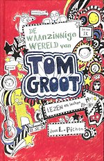 De waanzinnige wereld van Tom Groot