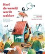 Heel de wereld wordt wakker Heel de wereld wordt wakker