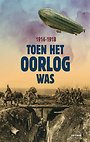 Toen het oorlog was 1914-1918