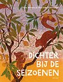 Dichter bij de seizoenen Dichter bij de seizoenen