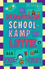 Het dramatische schoolkamp van Lottie