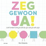 Zeg gewoon ja!