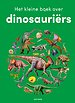 Het kleine boek over dinosauriërs
