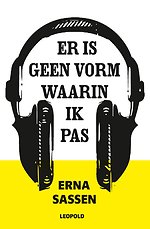 Er is geen vorm waarin ik pas
