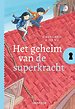 Het geheim van de superkracht