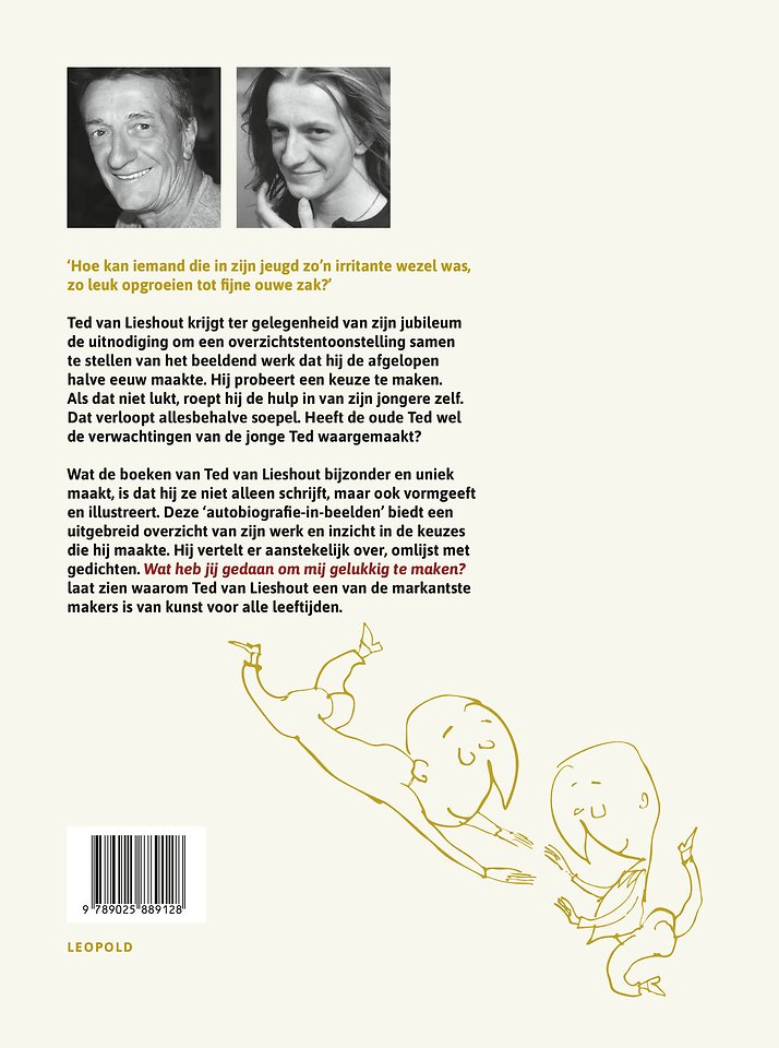 Wat heb jij gedaan om mij gelukkig te maken?