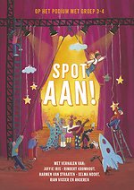 Spot aan! - Op het podium met groep 3-4