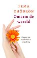 Omarm de wereld Omarm de wereld