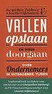 Vallen, opstaan en weer doorgaan Vallen, opstaan en weer doorgaan