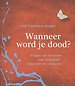 Wanneer word je dood? Wanneer word je dood?