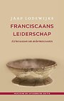 Franciscaans leiderschap Franciscaans leiderschap