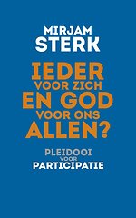 Ieder voor zich en God voor ons allen?