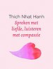 Spreken met liefde, luisteren met compassie Spreken met liefde, luisteren met compassie