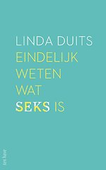 Eindelijk weten wat seks is