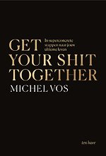 Get your shit together