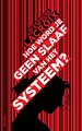 Hoe word je geen slaaf van het systeem? Hoe word je geen slaaf van het systeem?