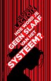 Hoe word je geen slaaf van het systeem? Hoe word je geen slaaf van het systeem?