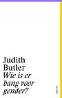 Wie is er bang voor gender?