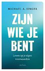 Zijn wie je bent Zijn wie je bent