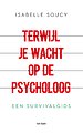 Terwijl je wacht op de psycholoog