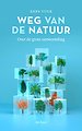 Weg van de natuur