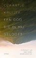 Een God die in mij gelooft
