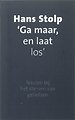 Ga maar, en laat los