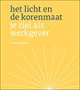 Het licht en de korenmaat Het licht en de korenmaat