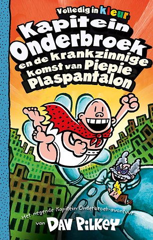 Kapitein Onderbroek en de krankzinnige komst van Piepie Plaspantalon