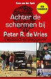 Achter de schermen bij Peter R. de Vries - Een terugblik