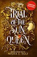 Trial of the Sun Queen - Limited edition