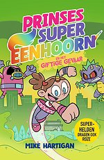 Prinses Super-Eenhoorn en het giftige gevaar