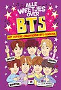 Alle weetjes over BTS