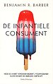 De infantiele consument De infantiele consument