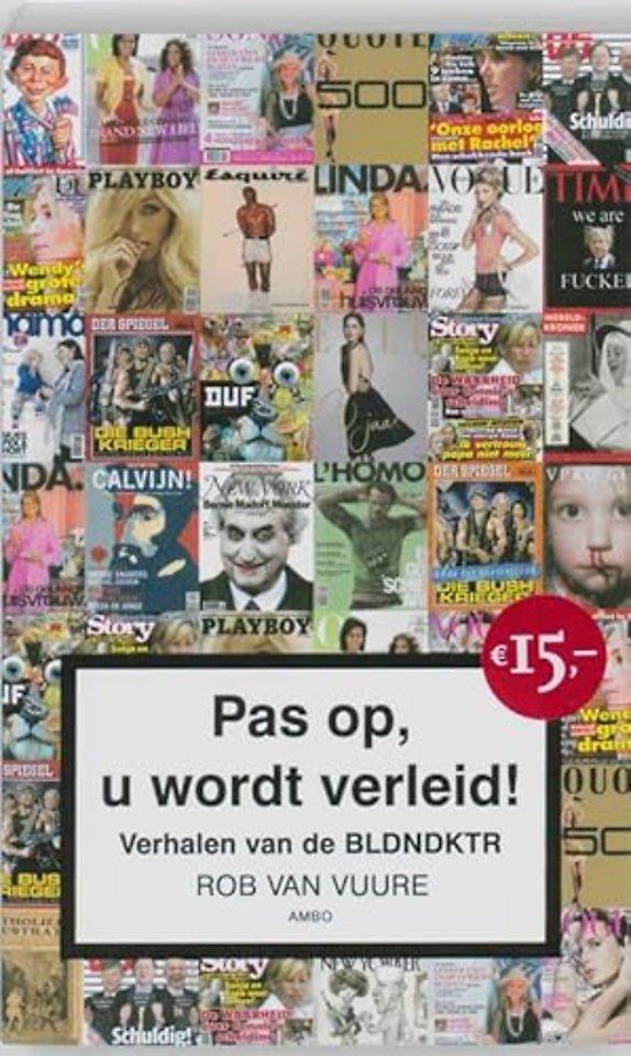 Pas op, u wordt verleid