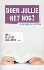 Doen jullie het nog? Doen jullie het nog?