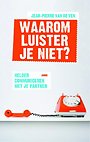 Waarom luister je niet? Waarom luister je niet?