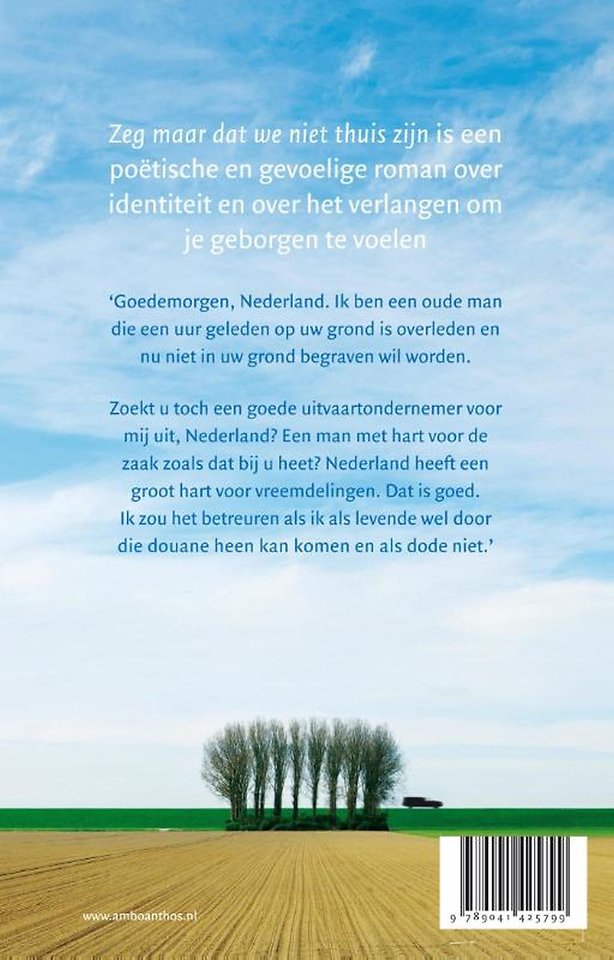 Zeg maar dat we niet thuis zijn