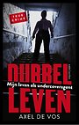 Dubbel leven Dubbel leven