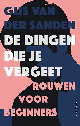 De dingen die je vergeet