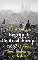 Begrijp jij Centraal-Europa nog? Begrijp jij Centraal-Europa nog?