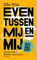 Even tussen mij en mij Even tussen mij en mij