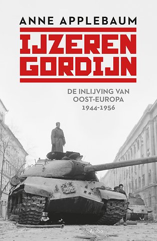 IJzeren Gordijn: De inlijving van Oost-Europa, 1944-1956