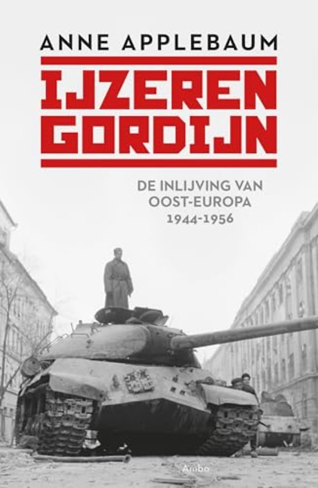 IJzeren Gordijn: De inlijving van Oost-Europa, 1944-1956