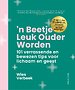 'n Beetje leuk ouder worden