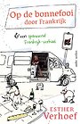 Op de bonnefooi door Frankrijk Op de bonnefooi door Frankrijk