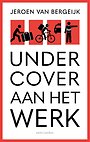 Undercover aan het werk Undercover aan het werk