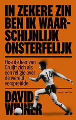 In zekere zin ben ik waarschijnlijk onsterfelijk