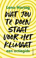 Wat jou te doen staat voor het klimaat Wat jou te doen staat voor het klimaat